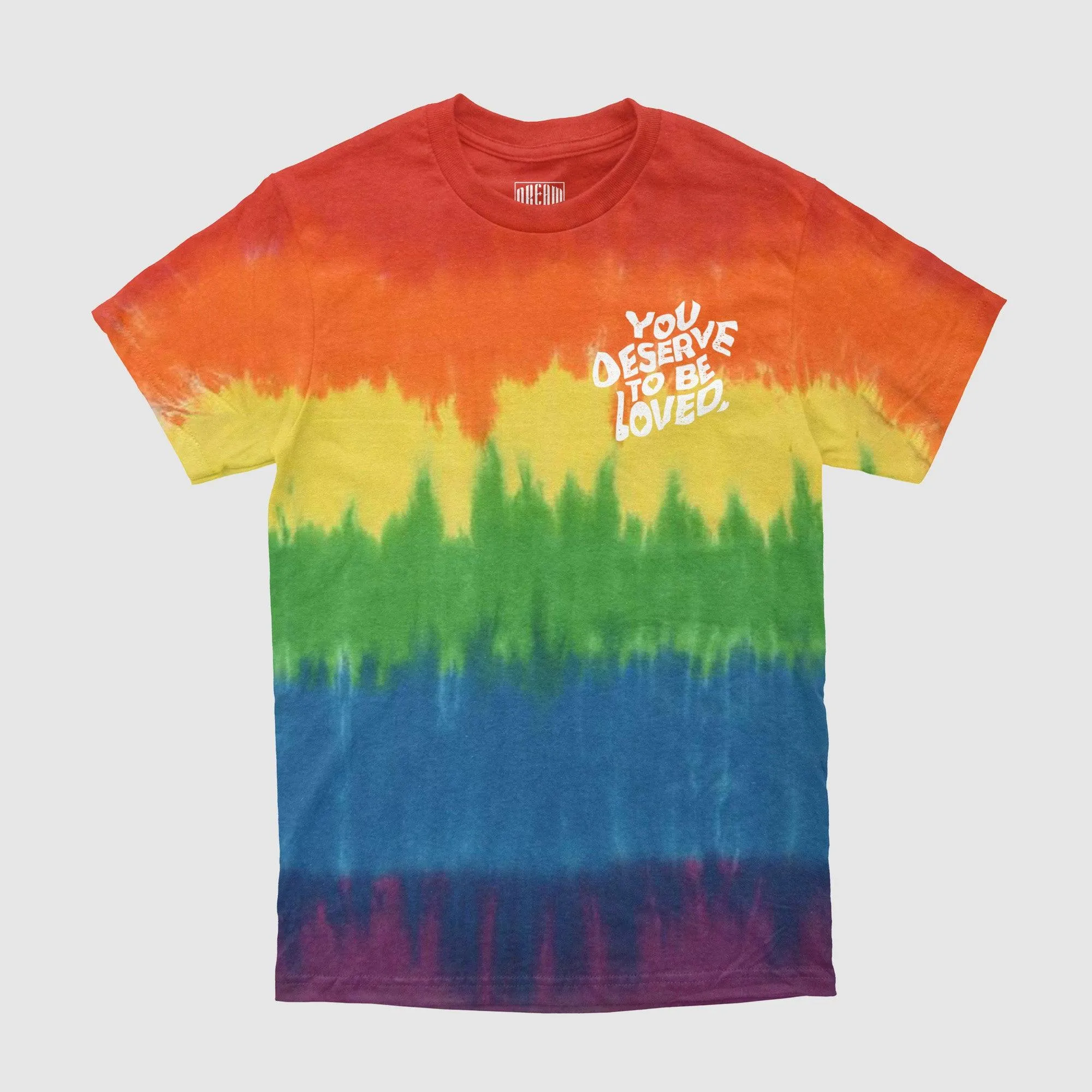 You Deserve To Be Loved Pride Stripe Tie-Dye Tee